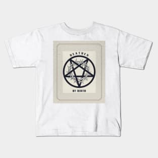 Heathen by Birth 2 Kids T-Shirt